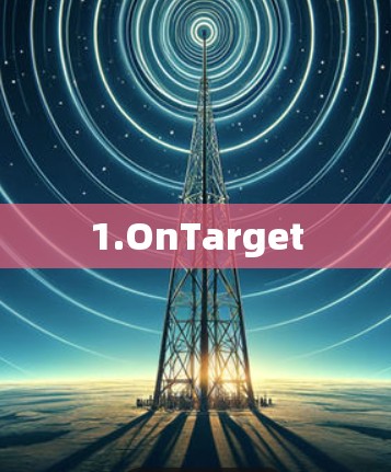 1.OnTarget 1.OnTarget