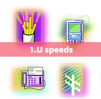 1.U speeds 1.U speeds
