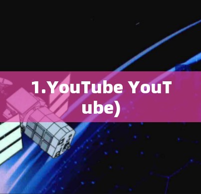 1.YouTube YouTube) 1.YouTube YouTube)